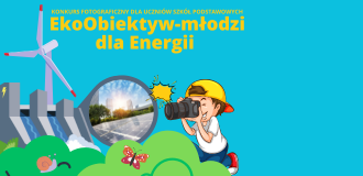 Konkurs fotograficzny „EkoObiektyw – młodzi dla energii”