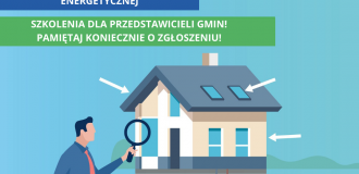 Rozpoczynamy serię szkoleń dla gmin: „Jak dobrze przygotować się do termomodernizacji budynku – podstawy sporządzania i weryfikacji audytów energetycznych oraz świadectw charakterystyki energetycznej”. Koniecznie pamiętaj o zgłoszeniu!