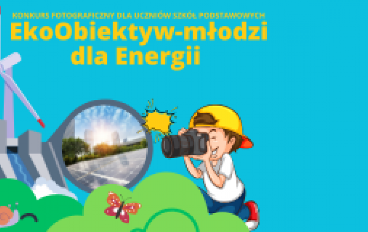 Konkurs fotograficzny „EkoObiektyw – młodzi dla energii”