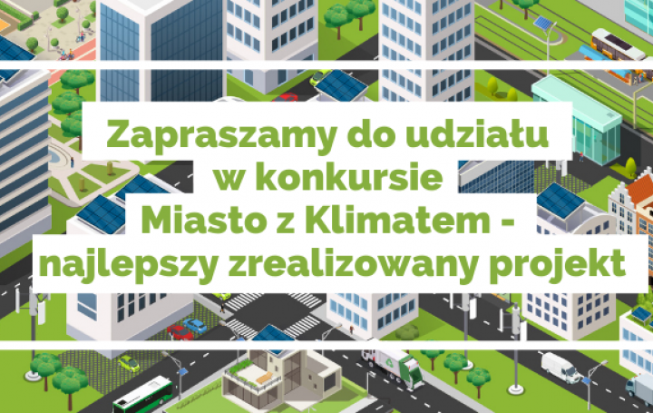 Trwa konkurs "Miasto z klimatem - najlepszy zrealizowany projekt"