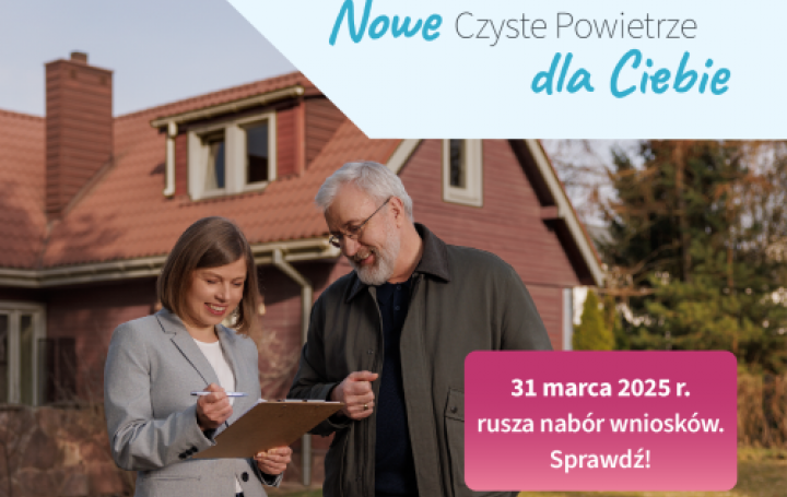 Startuje nowe Czyste Powietrze – więcej wsparcia, prostsze zasady 